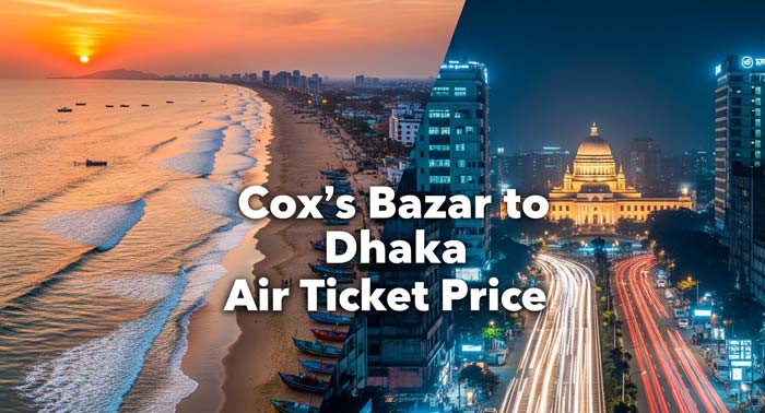 Cox’s Bazar to Dhaka Air Ticket Price